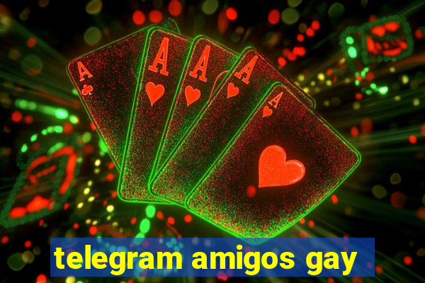 telegram amigos gay